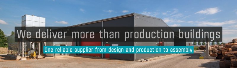 We deliver more than production bildings